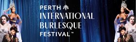 The Perth International Burlesque Festival