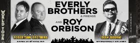 The Everly Brothers & Friends and Roy Orbison