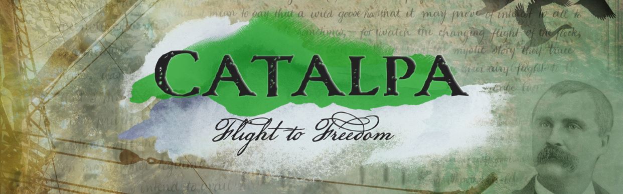 CATALPA: Flight to Freedom